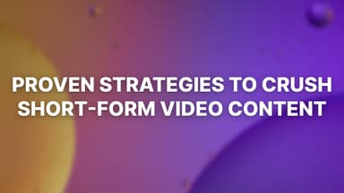 10 Proven Strategies to Succeed with Short-Form Video Content in 2026