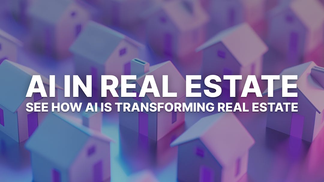 AI in Real Estate: 7 Ways AI is Transforming Real Estate