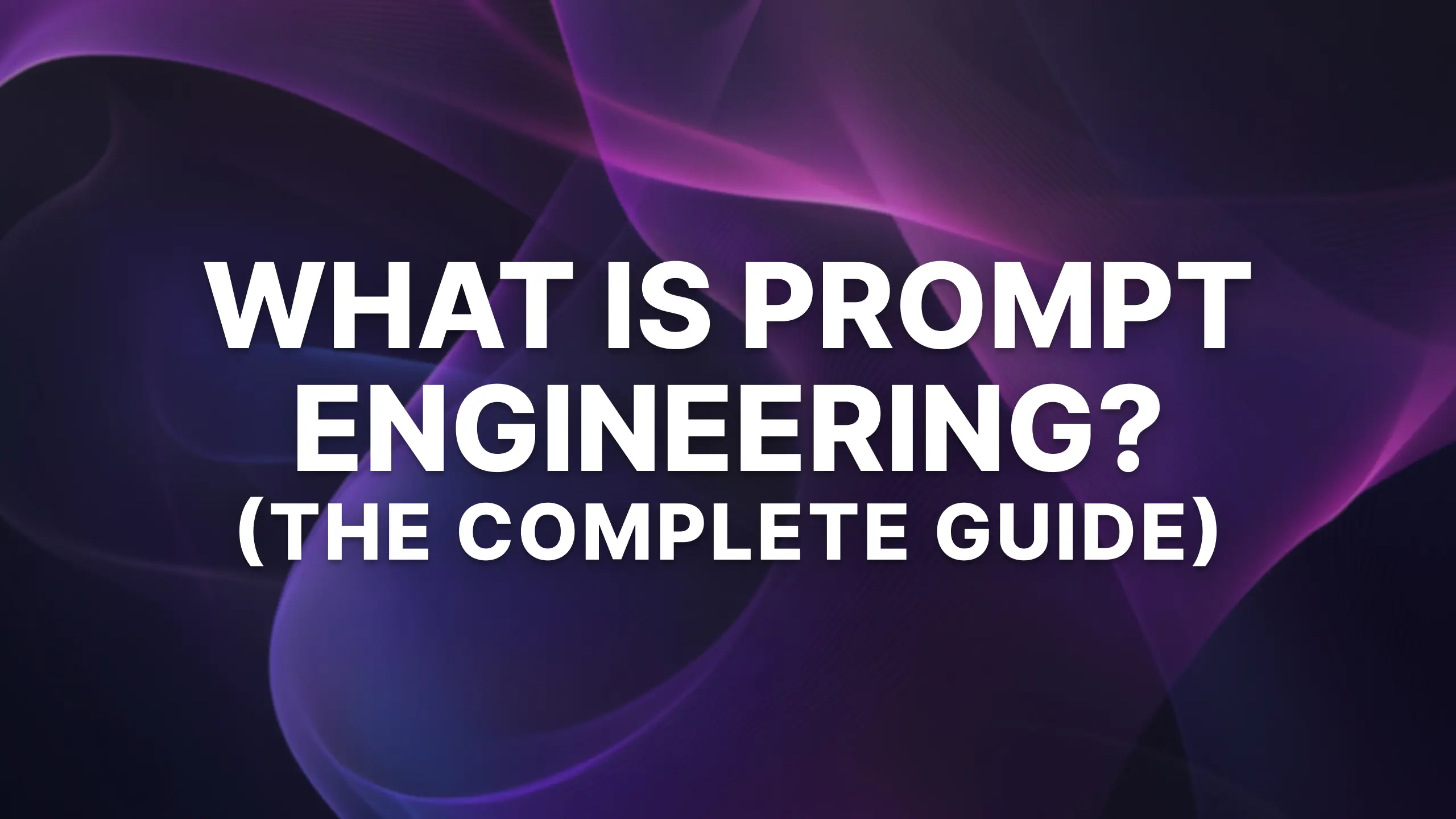 What is Prompt Engineering? A Detailed Guide to AI Prompting