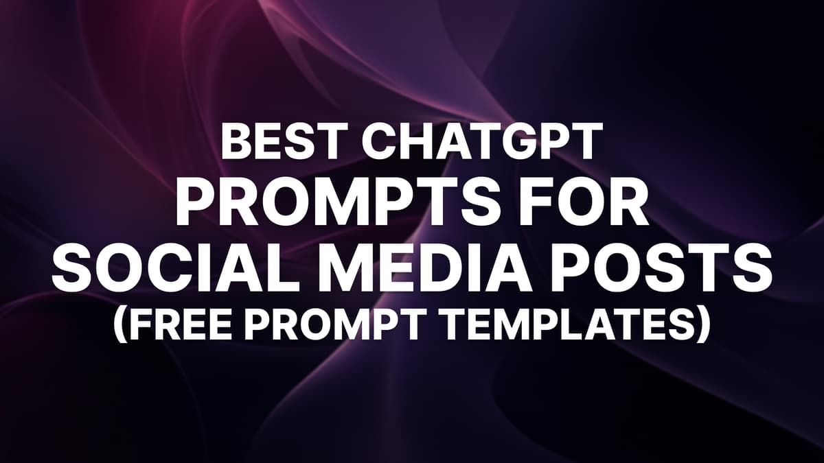 31 Best ChatGPT Prompts for Social Media Marketing (Free Templates)