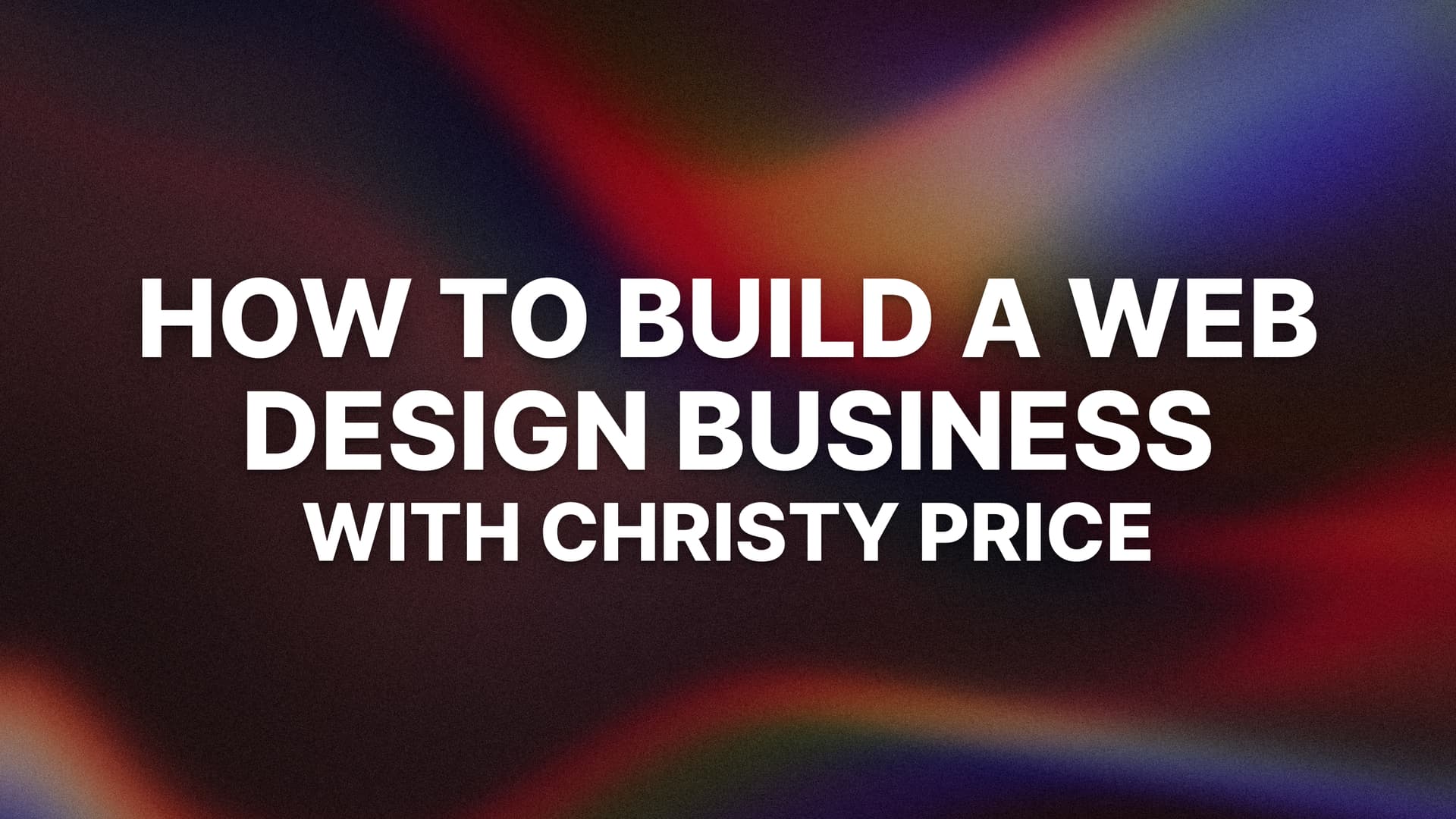 How to Start a Successful Web Design Business: Squarespace Web Designer Christy Price (Interview)