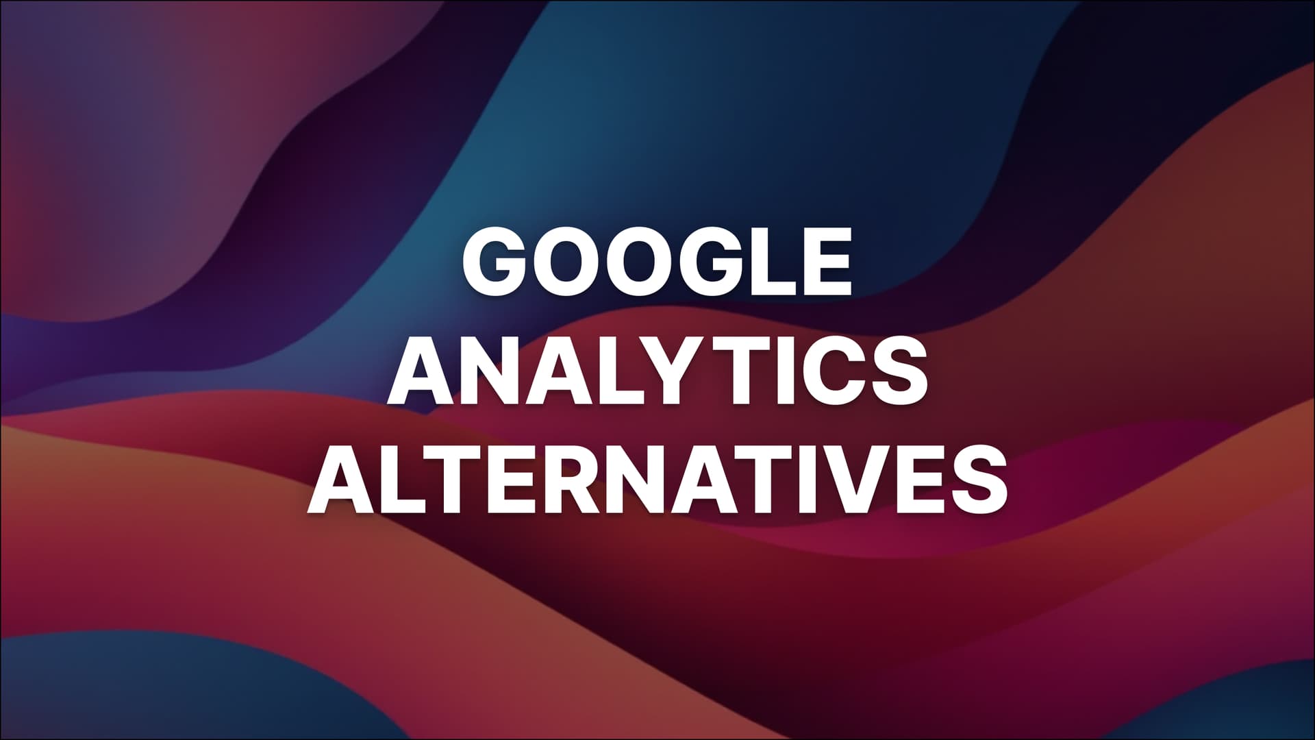 8 Best Google Analytics Alternatives (for Simplicity & Privacy) in 2025