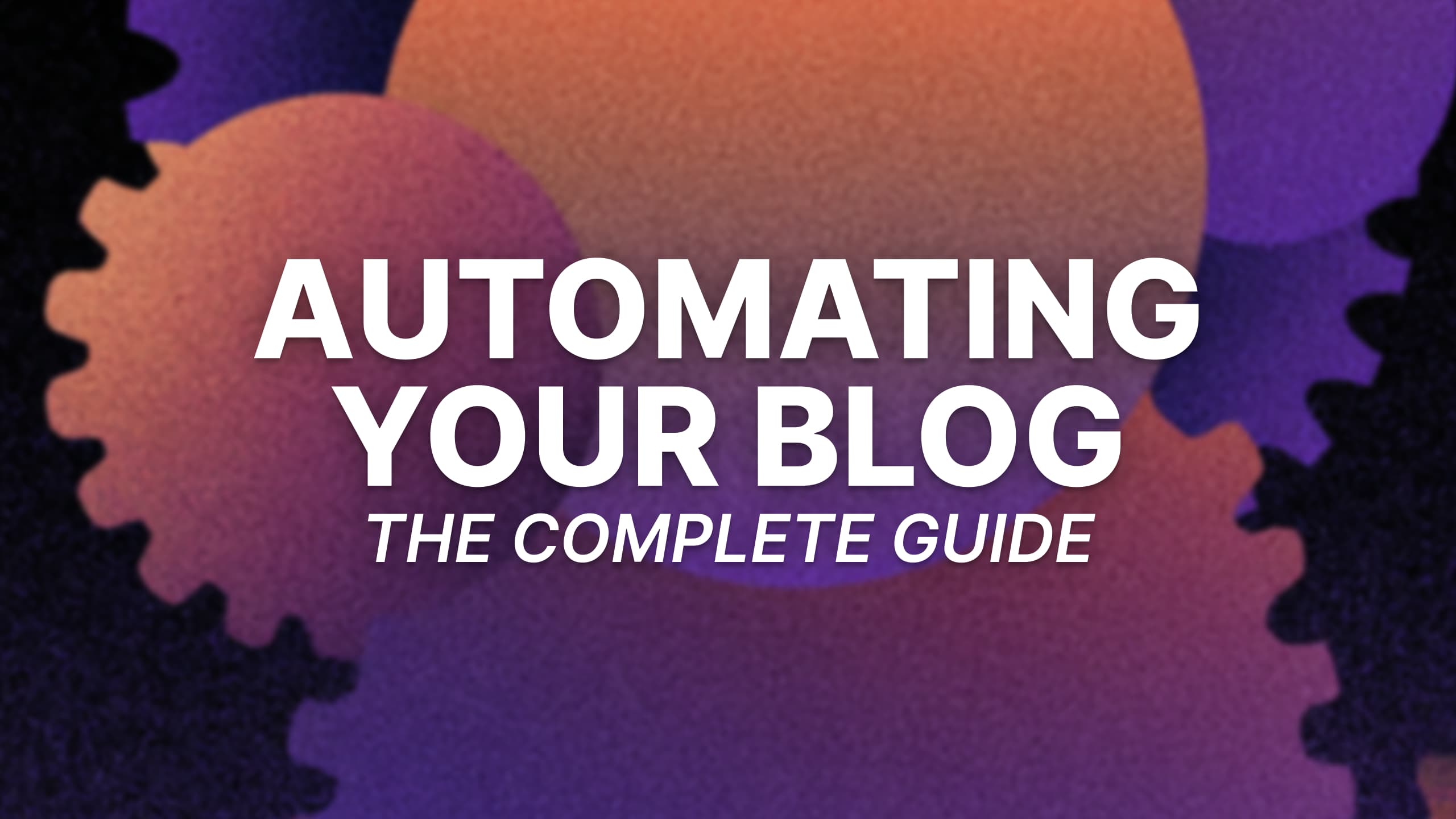 Automate Your Blog Without Losing Your Voice