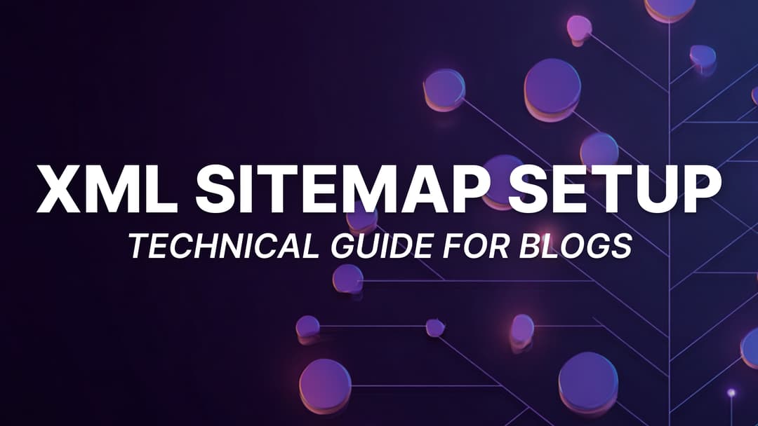 XML Sitemap Setup for Blogs in 2026 (With Examples)