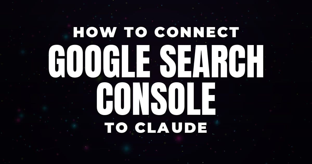 How to Connect Google Search Console to Claude