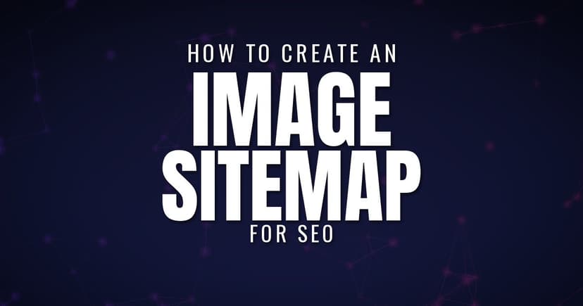 How to Create an Image Sitemap for SEO in 2026