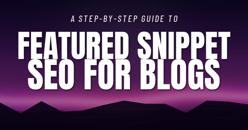 Featured Snippet SEO for Blogs in 2026: Step-by-Step Guide
