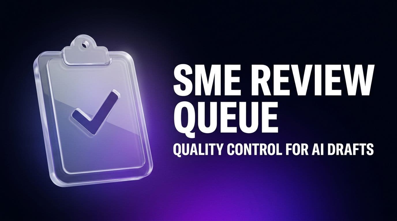 How to Build an SME Review Queue for AI Drafts