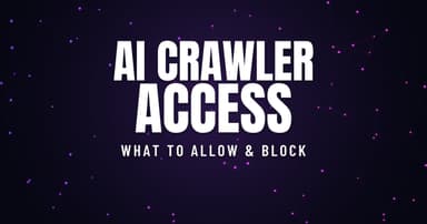 AI Crawler Access for Blogs: What to Allow and Block