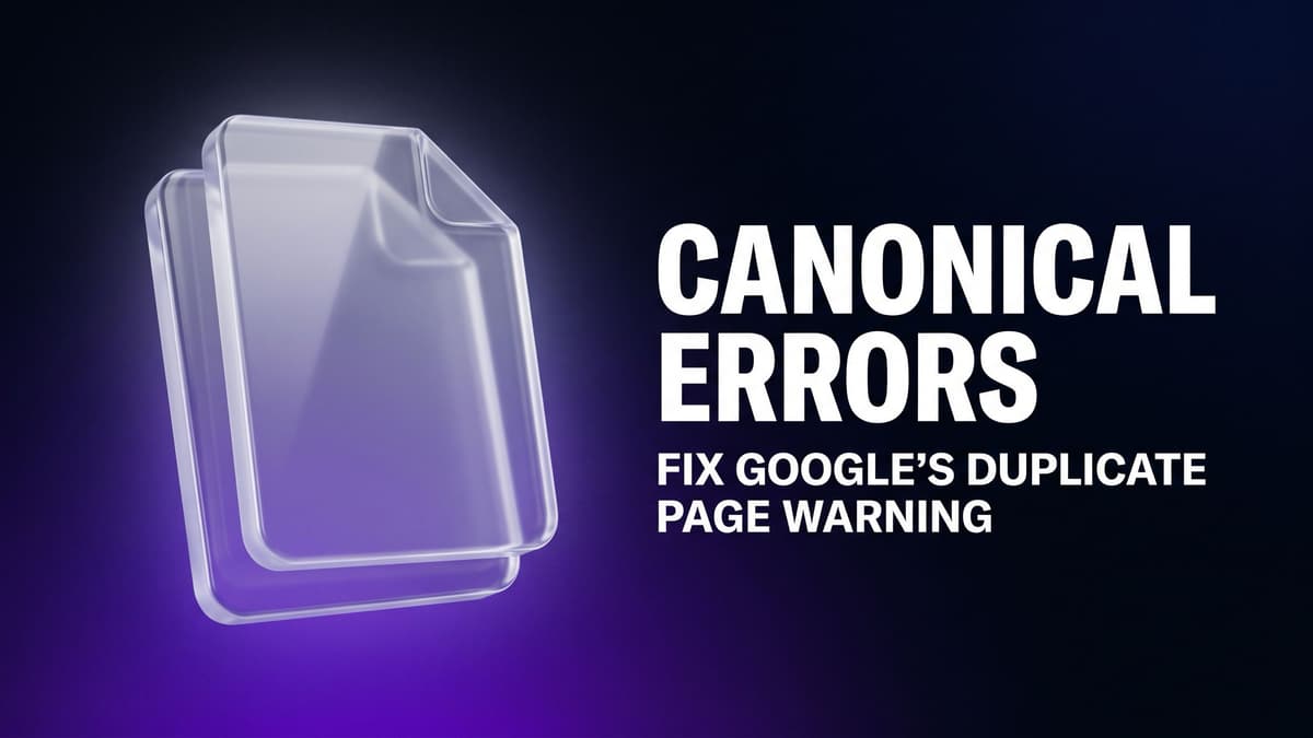 How to Fix Duplicate Without User-Selected Canonical Errors