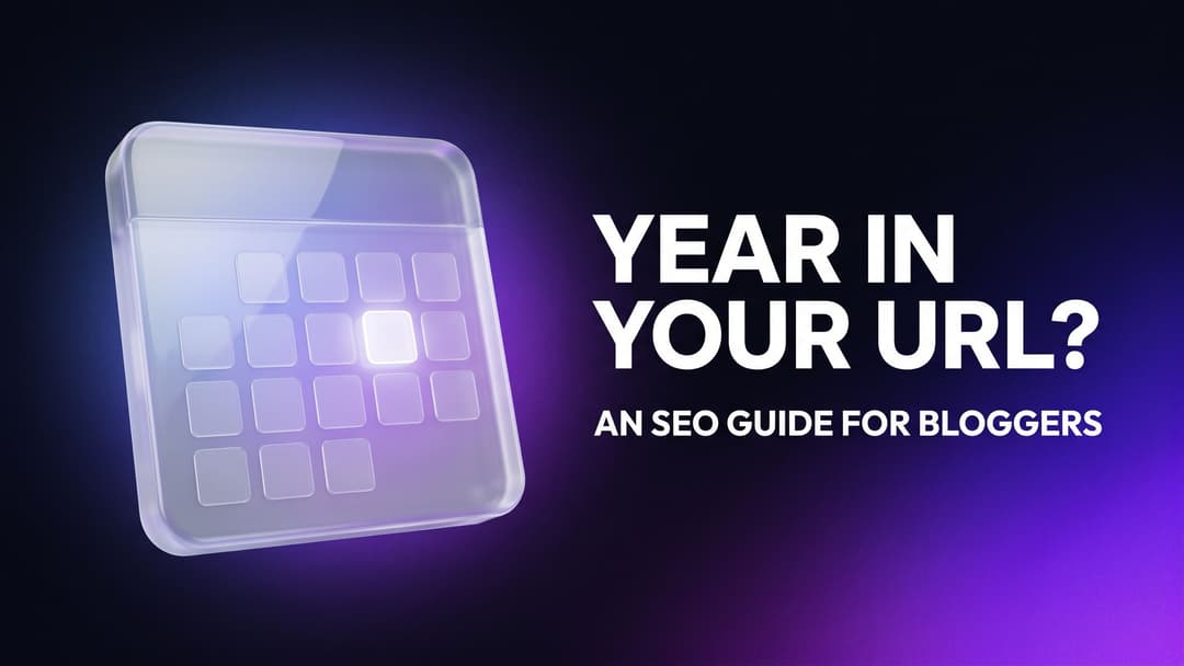 SEO Guide: Should You Put a Year in Your Blog URL?