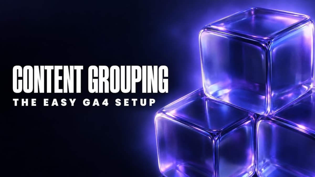 The Easiest Way to Set Up Content Grouping in GA4