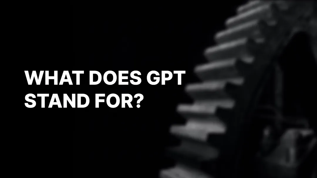 What Does GPT Stand For? AI Models Explained