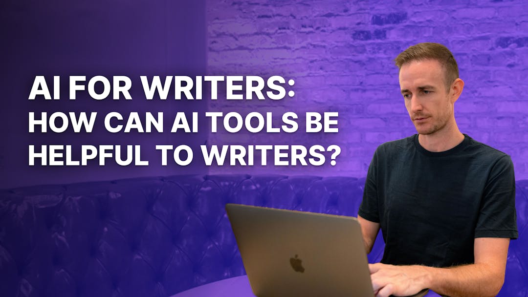 Harnessing AI for Writers: How Can AI Tools Be Helpful to Writers?