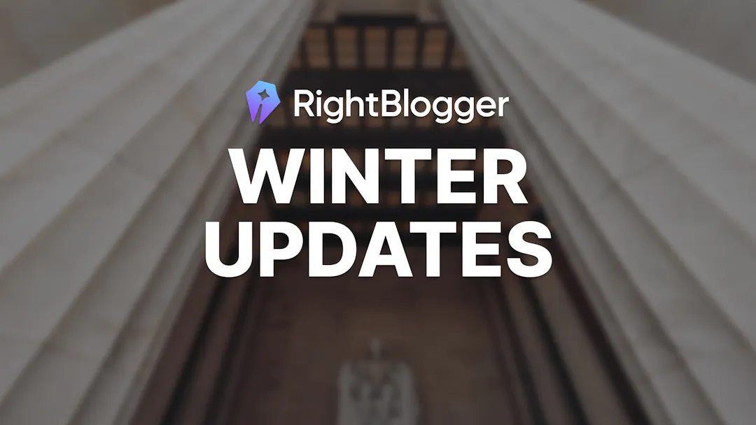 RightBlogger Winter Updates: Chat, Article Writer Upgrade, and More