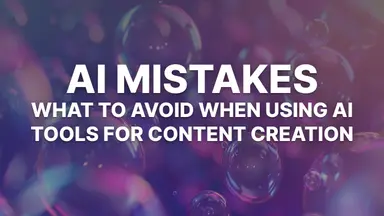 7 AI Blogging Mistakes to Avoid (When Using AI Tools for Content Creation)