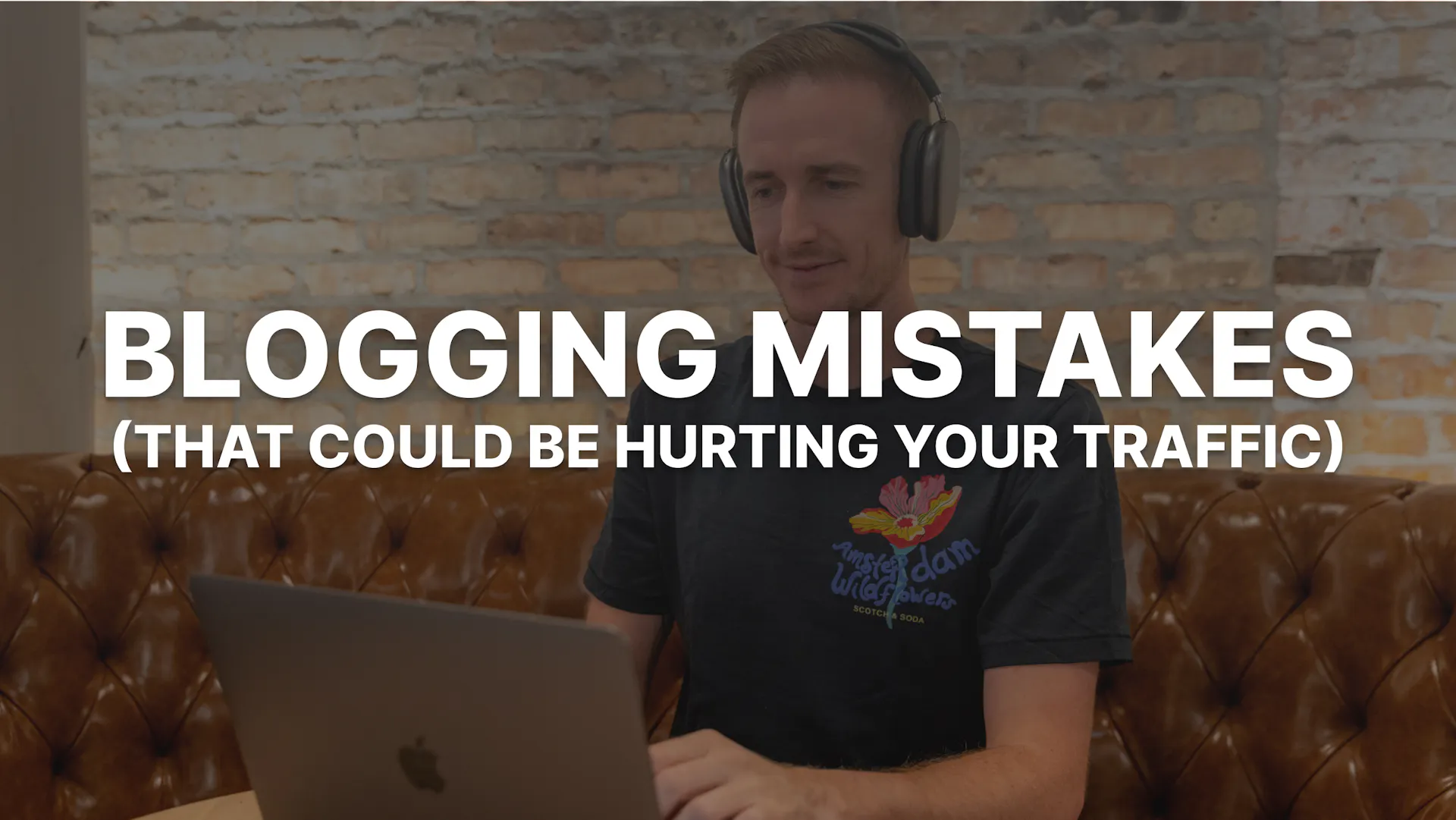5 Blogging Mistakes That Could Be Hurting Your Traffic