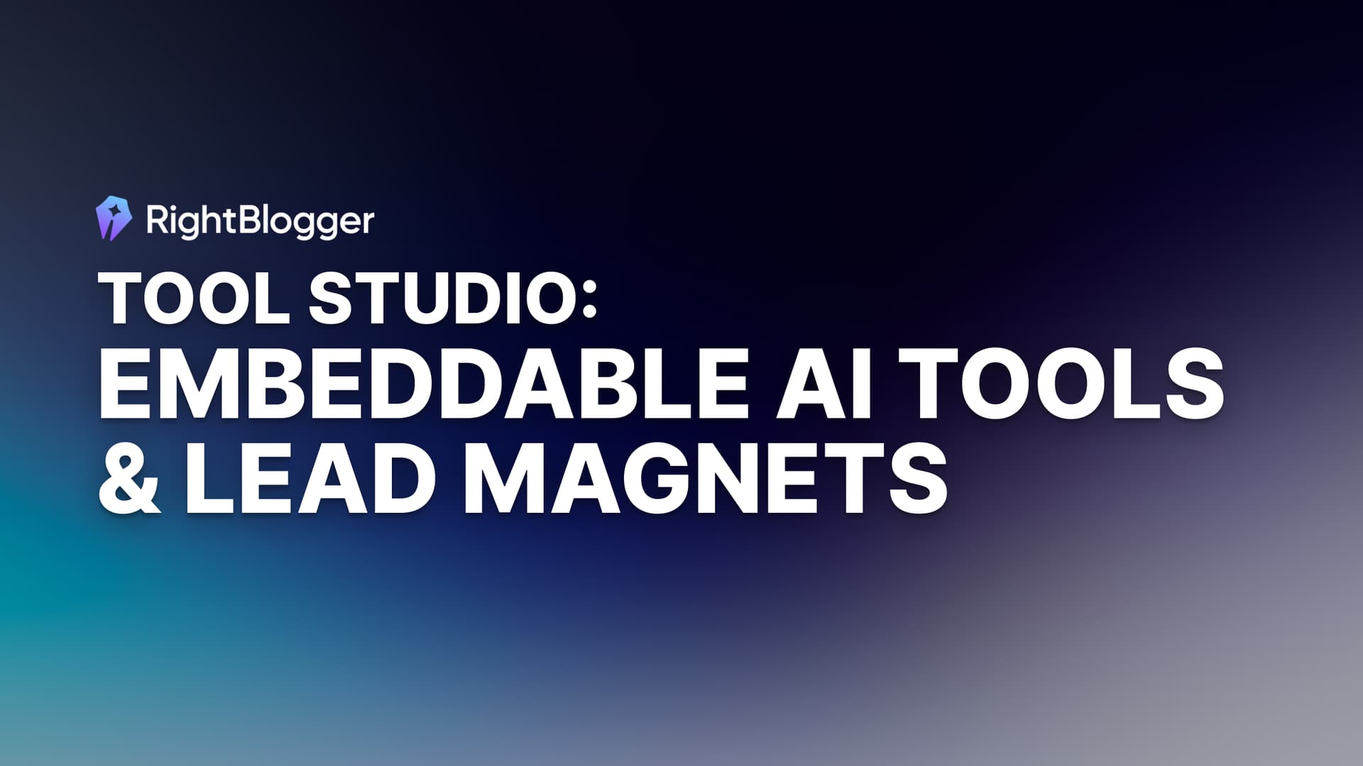 RightBlogger Tool Studio: Embeddable AI Tools & Lead Magnets