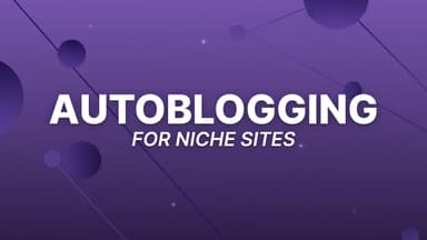 Autoblogging for Niche Sites: My AI System to Publish 50 Blog Posts/Month