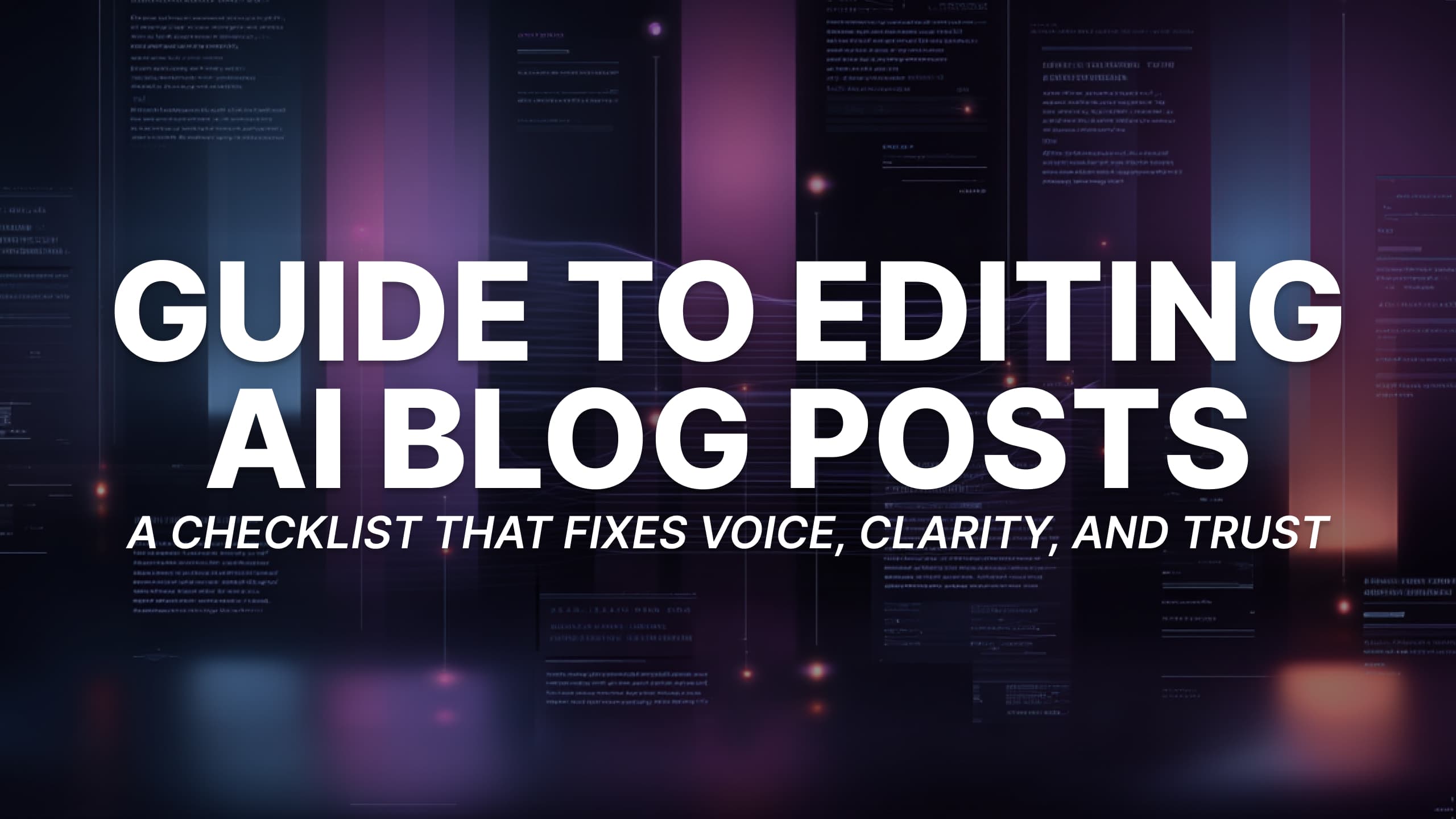 The 15-Minute Human Edit for AI Blog Posts (A Checklist That Fixes Voice, Clarity, and Trust)