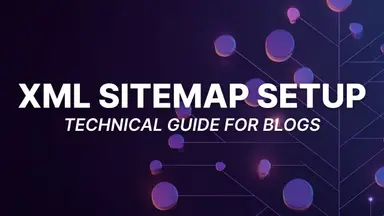 XML Sitemap Setup for Blogs in 2026 (With Examples)