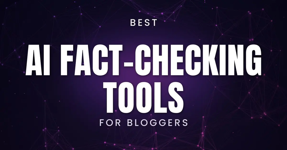 Best AI Fact-Checking Tools for Bloggers in 2026