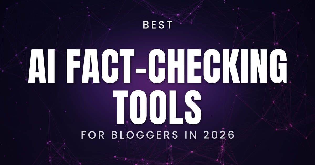 Best AI Fact-Checking Tools for Bloggers in 2026