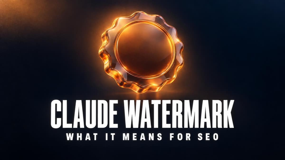 Claude Watermark and SEO: How AI Text Watermarks Work and Whether Google Cares
