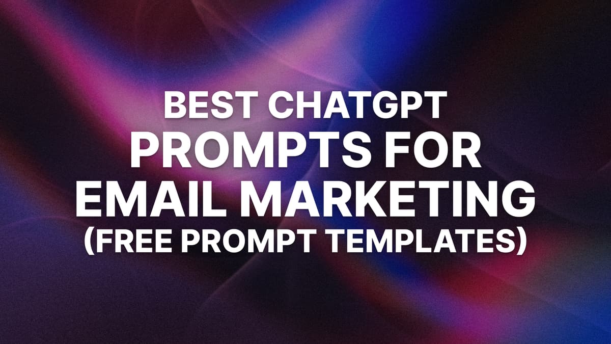 18 Best AI Prompts for Email Marketing (ChatGPT Prompts)