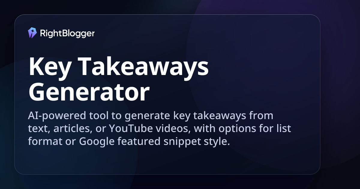 Free Key Takeaways Generator: Summarize Key Points (Any URL)