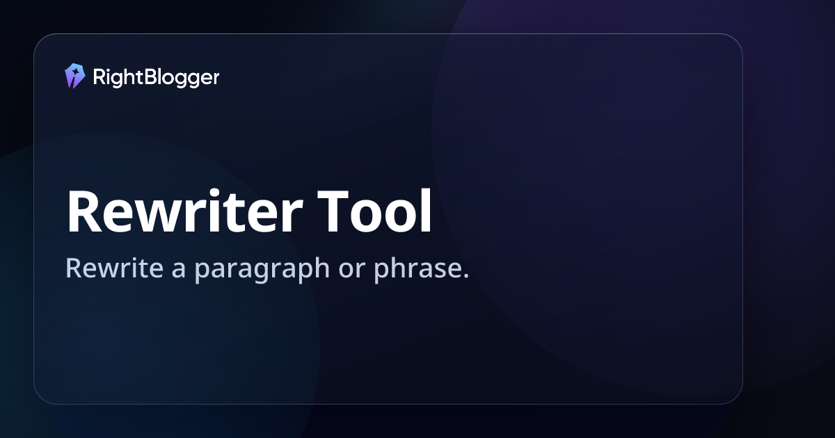 AI Rewriter: Paragraph Rewriter Tool to Instantly Rephrase Text